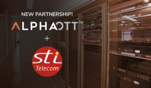 AlphaOTT partners with STI Telecom to expand its OTT / IPTV services